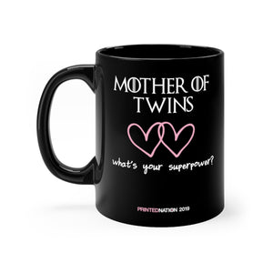 MOTHER OF TWINS What's your superpower Coffee Mug