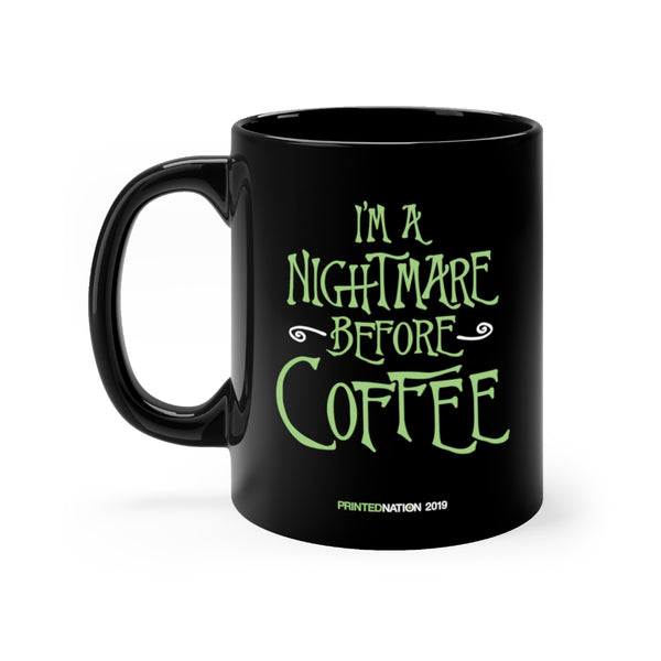 I'M A NIGHTMARE BEFORE COFFEE Mug